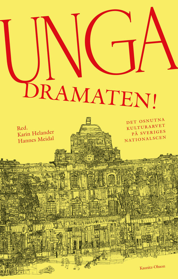 Unga Dramaten! : det osnutna kulturarvet på Sveriges nationalscen