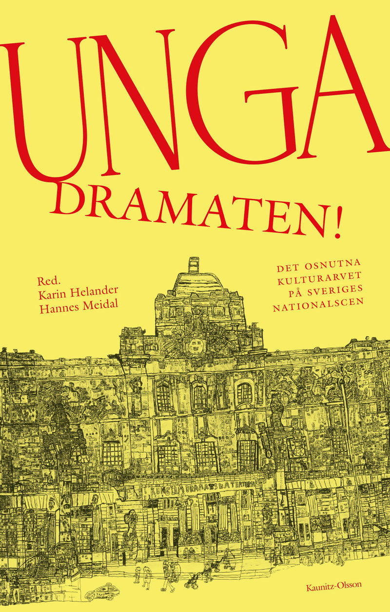 Unga Dramaten! : det osnutna kulturarvet på Sveriges nationalscen